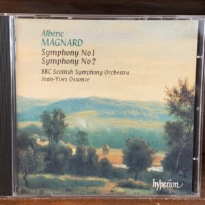 Albéric Magnard: Symphony No 1 / Symphony No 2