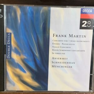 Frank Martin: Concerto for 7 Wind Instruments / Petite Symphonie Concertante / In Terra Pax