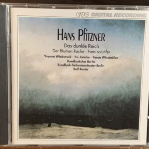 Hans Pfitzner: Das dunkle Reich / Der Blumen Rache
