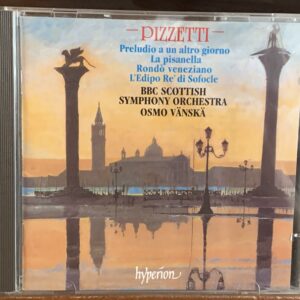 Pizzetti: Preludio a un altro giorno / La pisanella / Rondò veneziano