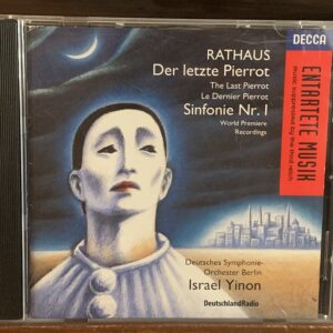 Karol Rathaus: Der letzte Pierrot / Sinfonie Nr. 1