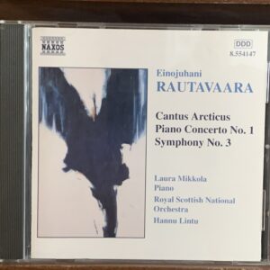 Rautavaara: Cantus Arcticus / Piano Concerto No. 1 / Symphony No. 3