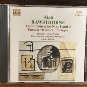 Rawsthorne: Violin Concertos Nos. 1 and 2 / Fantasy Overture: Cortèges