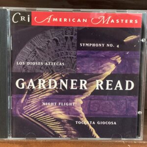 Gardner Read: Symphony No. 4 / Los Dioses Aztecas / Night Flight