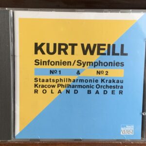 Kurt Weill: Symphonies Nos. 1 & 2