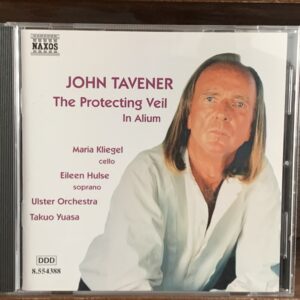 John Tavener: The Protecting Veil / In Alium