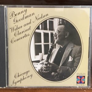Benny Goodman: Weber & Nielsen Clarinet Concertos