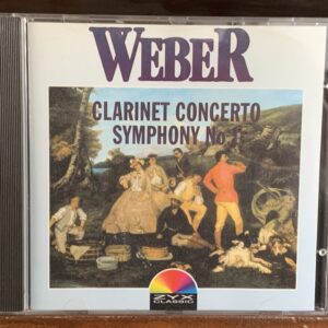 Weber: Clarinet Concerto / Symphony No. 1