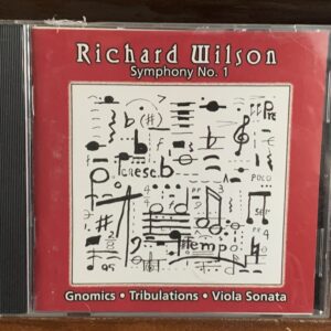 Richard Wilson: Symphony No. 1 / Gnomics / Viola Sonata