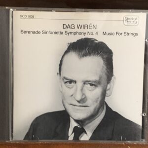 Dag Wirén: Serenade / Symphony No. 4
