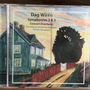 Dag Wirén: Symphonies 2 & 3 / Concert Overtures