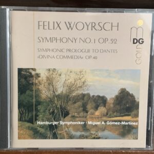 Felix Woyrsch: Symphony No. 1 / Symphonic Prologue