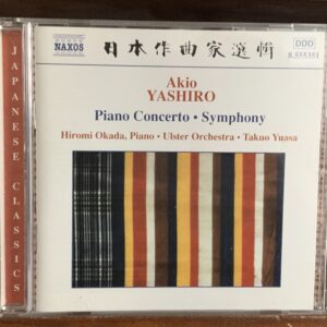 Akio Yashiro: Piano Concerto / Symphony