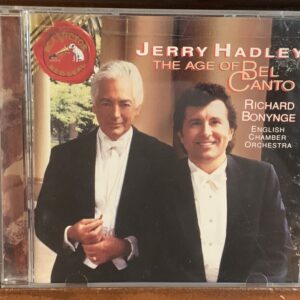 Jerry Hadley: The Age of Bel Canto