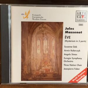 Massenet: Ève (Mysterium in 3 parts)
