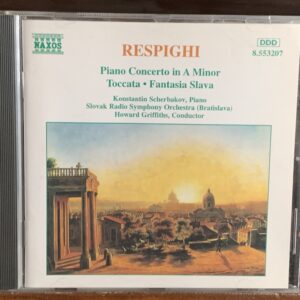 Respighi: Piano Concerto in A Minor / Toccata