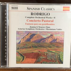 Rodrigo - Complete Orchestral Works 8 (Concierto Pastoral)