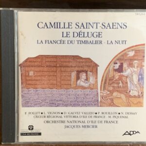 Camille Saint-Saëns - Le Déluge / La Fiancée du Timbalier