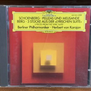 Schoenberg / Berg - Pelleas und Melisande / Lyric Suite