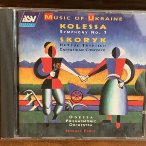 Music of Ukraine - Kolessa / Skoryk (Hobart Earle)
