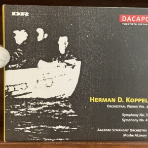 Herman D. Koppel - Orchestral Works Vol. 3 (Symphonies 3 & 4)