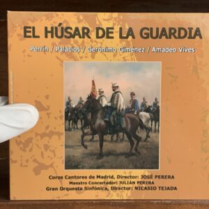 Giménez / Vives - El Húsar de la Guardia (Colección Zarzuela)