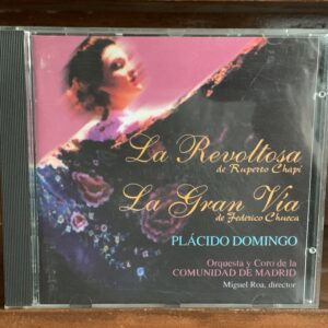 Chapí / Chueca - La Revoltosa / La Gran Vía (Plácido Domingo)
