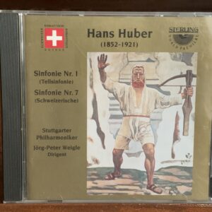 Hans Huber - Symphonies No. 1 'Tell' & No. 7 'Swiss'
