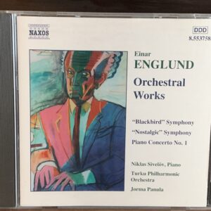 Einar Englund - Orchestral Works / Piano Concerto No. 1 (Naxos)