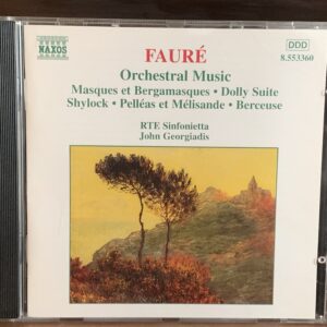 Fauré - Orchestral Music (Masques et Bergamasques / Dolly Suite)