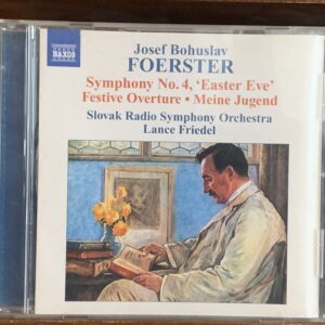 Josef Bohuslav Foerster - Symphony No. 4 'Easter Eve' (Naxos)