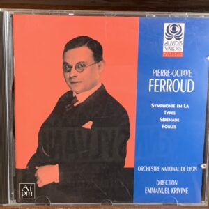 Pierre-Octave Ferroud - Symphonie en La / Types (Auvidis Valois)
