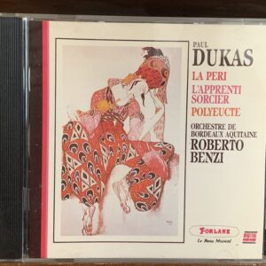 Paul Dukas - La Péri / L'Apprenti Sorcier / Polyeucte (Forlane)