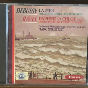Debussy: La Mer & Prélude à l'après-midi d'un faune / Ravel: Daphnis et Chloé (Suite 2) & Pavane - Marc Soustrot