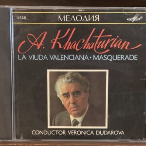 Aram Khachaturian: La Viuda Valenciana & Masquerade - Veronica Dudarova