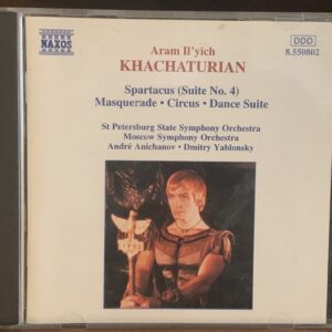 Khachaturian: Spartacus (Suite No. 4), Masquerade, Circus, Dance Suite