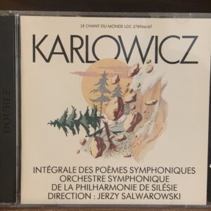 Karlowicz: Intégrale des Poèmes Symphoniques - Jerzy Salwarowski (2 CD)