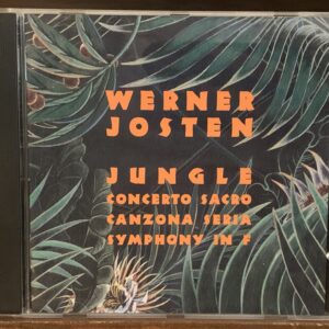 Werner Josten: Jungle, Concerto Sacro, Canzona Seria & Symphony in F