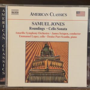 Samuel Jones: Roundings - Cello Sonata (Naxos American Classics)