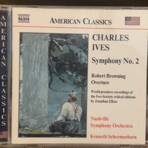 Charles Ives: Symphony No. 2 & Robert Browning Overture - Nashville Symphony
