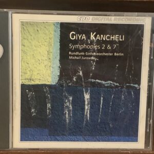 Giya Kancheli: Symphonies Nos. 2 & 7 - Rundfunk-Sinfonieorchester Berlin, Michail Jurowski