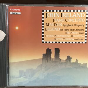 John Ireland: Piano Concerto, Mai-Dun, Legend - Eric Parkin, LPO, Bryden Thomson