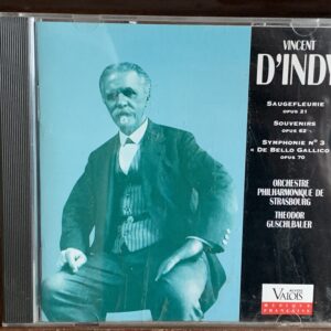 Vincent d'Indy: Symphonie N° 3 "De Bello Gallico", Saugefleurie & Souvenirs