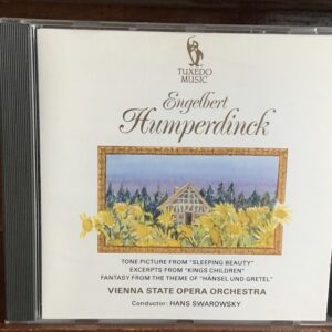 Engelbert Humperdinck: Sleeping Beauty, Kings Children & Hänsel und Gretel - Hans Swarowsky