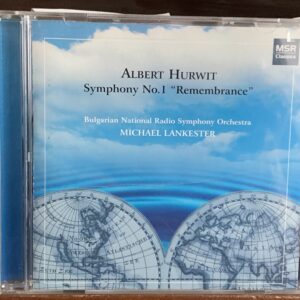 Albert Hurwit: Symphony No. 1 "Remembrance" - Bulgarian National Radio SO, Michael Lankester