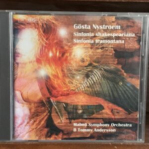 Gösta Nystroem: Sinfonia Shakespeariana & Sinfonia Tramontana - Malmö Symphony Orchestra