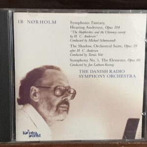 Ib Nørholm: Symphonic Fantasy, The Shadow & Sinfonía No. 5 - Danish Radio Symphony Orchestra