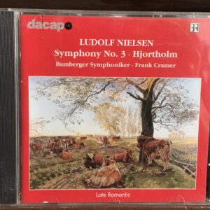 Ludolf Nielsen: Sinfonía No. 3 y Hjortholm - Bamberger Symphoniker, Frank Cramer