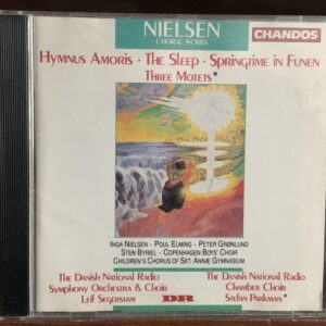 Nielsen: Obras Corales - Hymnus Amoris, Primavera en Funen - Segerstam