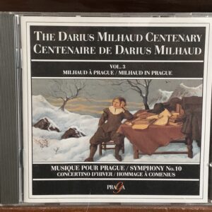 Darius Milhaud: Centenario Vol. 3 - Milhaud en Praga